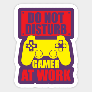 Do not disturb gamer at work Sticker